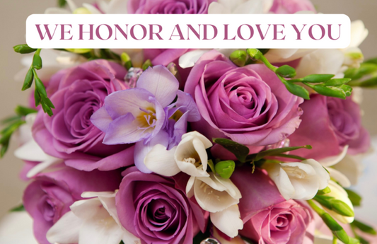 We Honor And Love You With Purple Roses